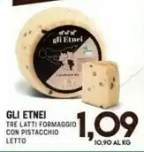 Gran Risparmio Gli etnei tre latti formaggio con pistacchio offerta