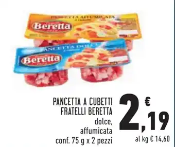 Conad PANCETTA A CUBETTI FRATELLI BERETTA offerta