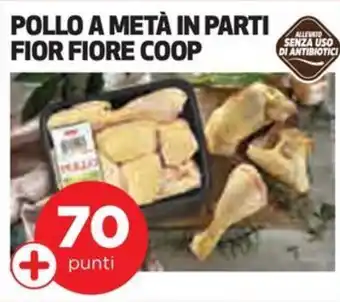 Coop POLLO A METÀ IN PARTI FIOR FIORE COOP offerta