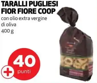 Coop TARALLI PUGLIESI FIOR FIORE COOP con olio extra vergine di oliva 400 g offerta