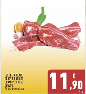 Conad Superstore FETTINE DI REALE DI BOVINO ADULTO CONAD PERCORSO QUALITÀ offerta