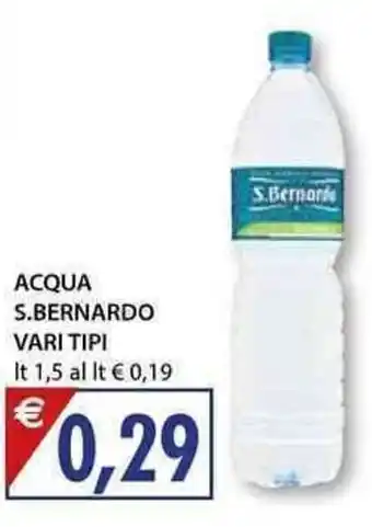 Mercatò Local S. Bernardo Acqua Vari Tipi 1,5 lt offerta
