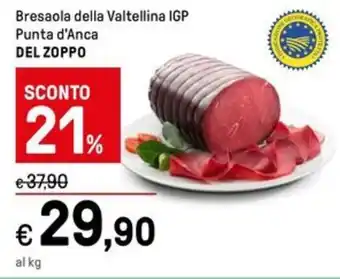 Iper La Grande Bresaola della Valtellina IGP Punta d'Anca DEL ZOPPO offerta