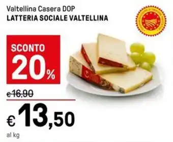 Iper La Grande Valtellina Casera DOP LATTERIA SOCIALE VALTELLINA offerta