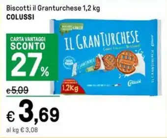 Iper La Grande Biscotti il Granturchese 1,2 kg COLUSSI offerta