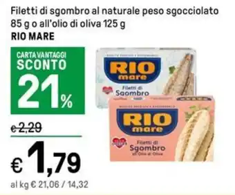 Iper La Grande Filetti di sgombro al naturale peso sgocciolato 85 g o all'olio di oliva 125 g RIO MARE offerta