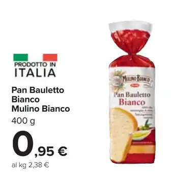 Carrefour Pan Bauletto Bianco Mulino Bianco 400 g offerta