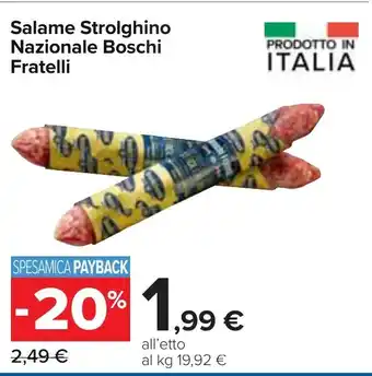 Carrefour Salame Strolghino Nazionale Boschi Fratelli offerta