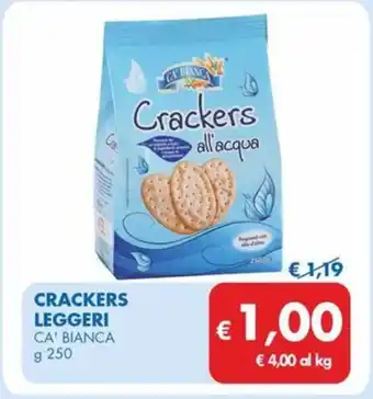 MD Discount CRACKERS LEGGERI CA' BIANCA g 250 offerta