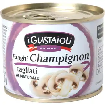 Qui Discount FUNGHI CHAMPIGNON AL NATURALE I GUSTAIOLI 190 GR offerta