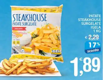 Qui Discount PATATE STEAKHOUSE SURGELATE IGELA 1 KG offerta