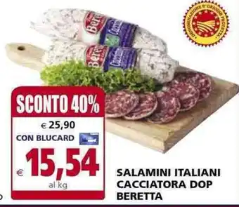 Il Gigante SALAMINI ITALIANI CACCIATORA DOP BERETTA offerta