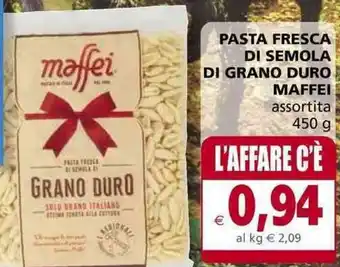 Il Gigante PASTA FRESCA DI SEMOLA DI GRANO DURO MAFFEI assortita 450 g offerta