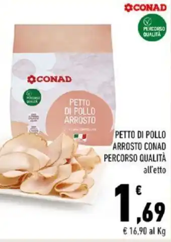 Conad PETTO DI POLLO ARROSTO CONAD PERCORSO QUALITÀ offerta