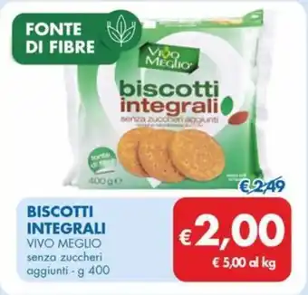 MD Discount BISCOTTI INTEGRALI VIVO MEGLIO senza zuccheri aggiunti - g 400 offerta