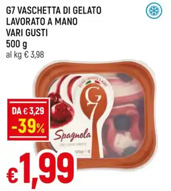 Famila G7 VASCHETTA DI GELATO LAVORATO A MANO VARI GUSTI 500 g offerta