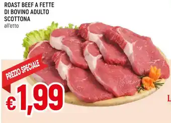 Famila ROAST BEEF A FETTE DI BOVINO ADULTO SCOTTONA all'etto offerta