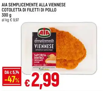 Famila AIA SEMPLICEMENTE ALLA VIENNESE COTOLETTA DI FILETTI DI POLLO 300 g offerta