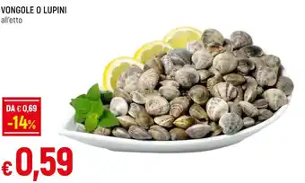 Famila VONGOLE O LUPINI all'etto offerta