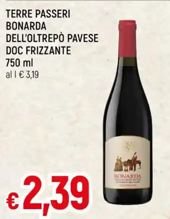 Famila TERRE PASSERI BONARDA DELL'OLTREPÒ PAVESE DOC FRIZZANTE 750 ml offerta