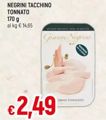 Famila NEGRINI TACCHINO TONNATO 170 g offerta