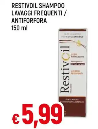 Famila RESTIVOIL SHAMPOO LAVAGGI FREQUENTI / ANTIFORFORA 150 ml offerta