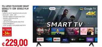 Famila TCL 43P631 TELEVISORE SMART GOOGLE TV CON GOOGLE PLAY STORE offerta