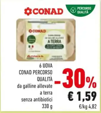 Conad 6 UOVA CONAD PERCORSO QUALITÀ da galline allevate a terra senza antibiotici 330 g offerta