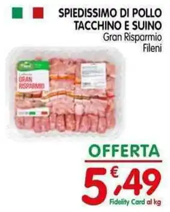 D'Ambros SPIEDISSIMO DI POLLO TACCHINO E SUINO Gran Risparmio Fileni offerta