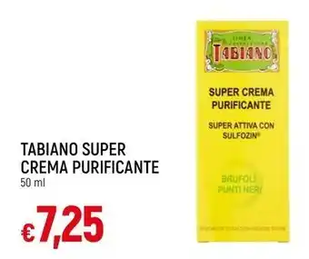 Famila Superstore TABIANO SUPER CREMA PURIFICANTE 50 ml offerta