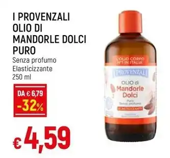 Famila Superstore I PROVENZALI OLIO DI MANDORLE DOLCI PURO Senza profumo Elasticizzante 250 ml offerta