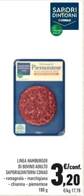 Conad LINEA HAMBURGER DI BOVINO ADULTO SAPORI&DINTORNI CONAD - romagnola - marchigiana -chianina - piemontese 180 g offerta