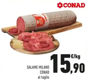 Conad SALAME MILANO CONAD al taglio offerta