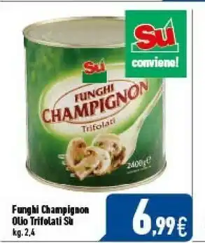 C+C Italmarket Su funghi champignon olio trifolati offerta