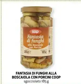 Coop Coop fantasia di funghi alla boscaiola con porcini offerta