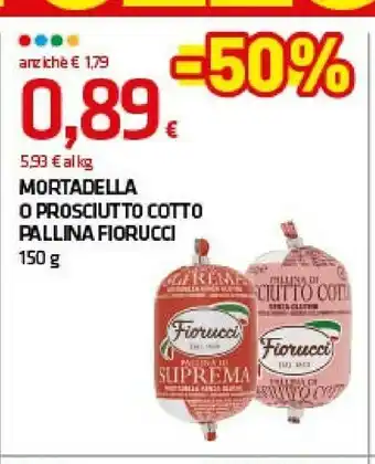 Superconti Mortadella o prosciutto cotto pallina offerta