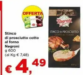 Metà Stinco di prosciutto cotto al forno 600 g(ml) offerta