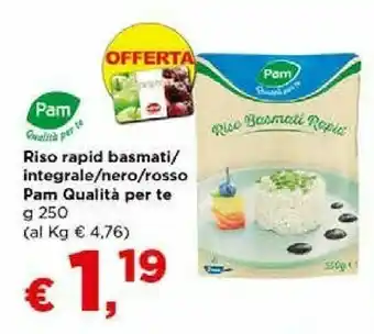 Metà Pam qualità per te riso rapid basmati/ integrale/ nero/ rosso offerta