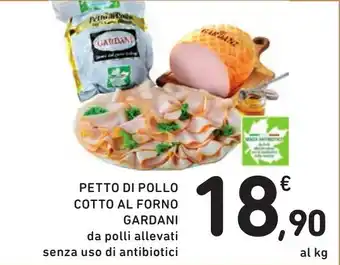 Spazio Conad PETTO DI POLLO COTTO AL FORNO GARDANI da polli allevati senza uso di antibiotici offerta