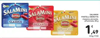 Spazio Conad SALAMINI FRATELLI BERETTA classico, piccante, affumicato, 85 g offerta