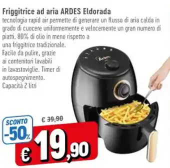 Famila Superstore Friggitrice ad aria ARDES Eldorada offerta