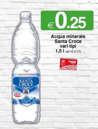 Sì con te Superstore Acqua minerale Santa Croce vari tipi 1,5 l offerta