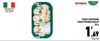 Conad FUNGHI CHAMPIGNON CONAD PERCORSO QUALITÀ offerta