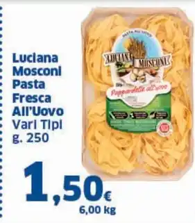 Orizzonte Supermercati Luciana Mosconi Pasta Fresca All'Uovo Vari Tipi g. 250 offerta