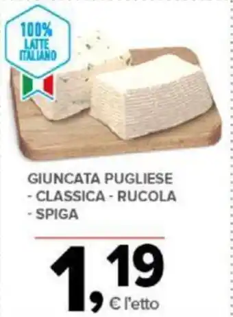 Todis GIUNCATA PUGLIESE - CLASSICA - RUCOLA - SPIGA offerta