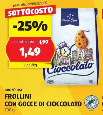 ALDI BUON'ORA FROLLINI CON GOCCE DI CIOCCOLATO 700 g offerta