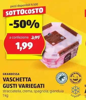 ALDI GRANDESSA VASCHETTA GUSTI VARIEGATI 1 kg offerta