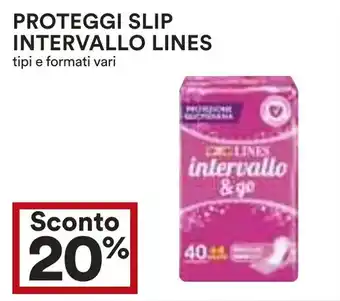 Coop PROTEGGI SLIP INTERVALLO LINES tipi e formati vari offerta