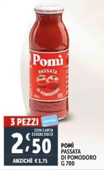 Deco Supermercati POMÌ PASSATA DI POMODORO G 700 offerta