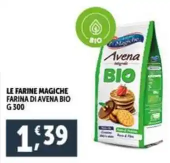 Deco Supermercati LE FARINE MAGICHE FARINA DI AVENA BIO g 300 offerta